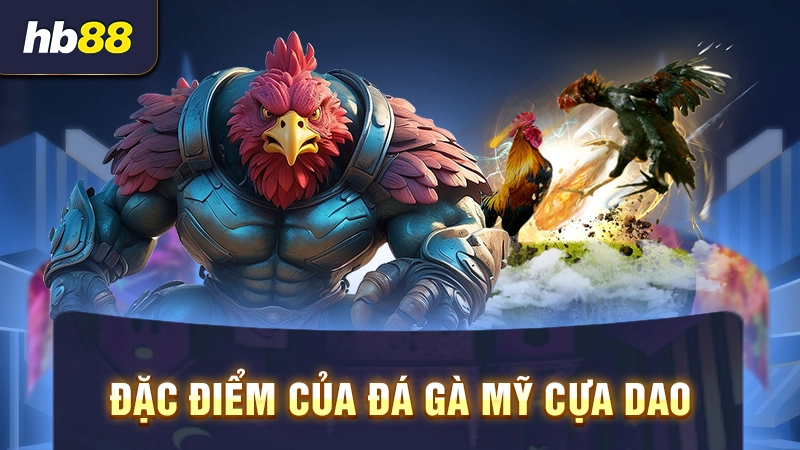 Đặc điểm đá gà Mỹ cựa dao