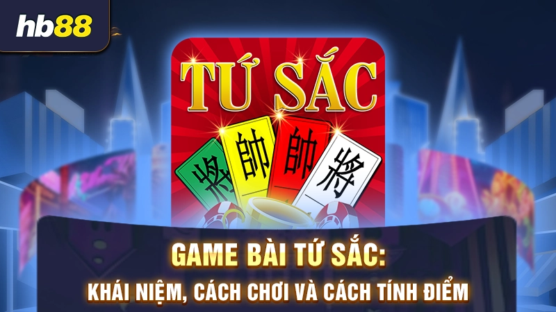 game bài tứ sắc