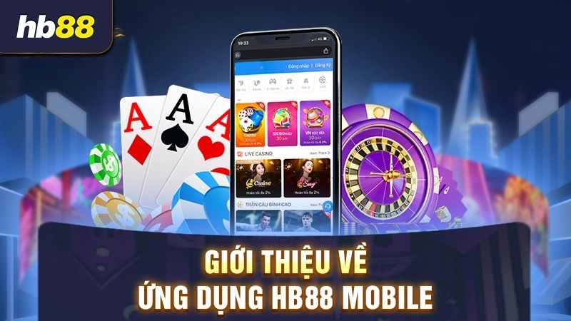 Giới thiệu về ứng dụng HB88 mobile