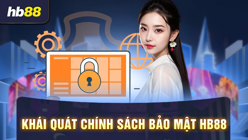 Khái quát chính sách bảo mật HB88