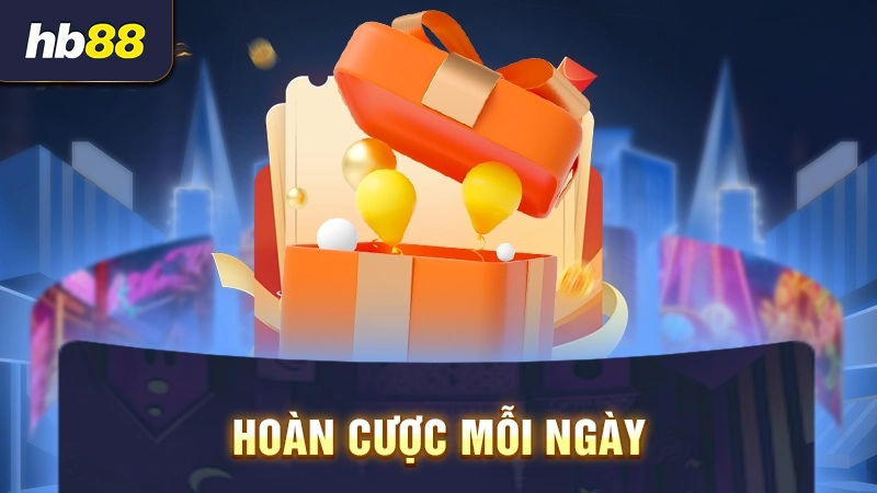 Nhà cái HB88 hoàn trả cược mỗi ngày
