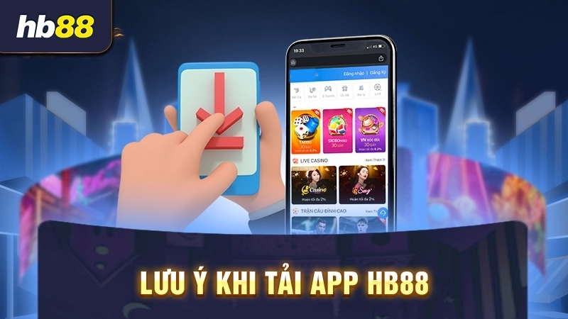 Lưu ý khi tải và cài đặt app HB88