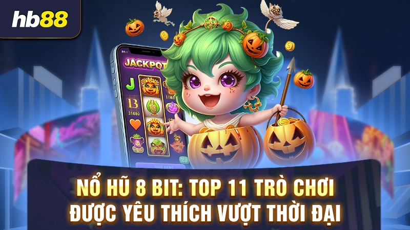 nổ hũ 8 bit